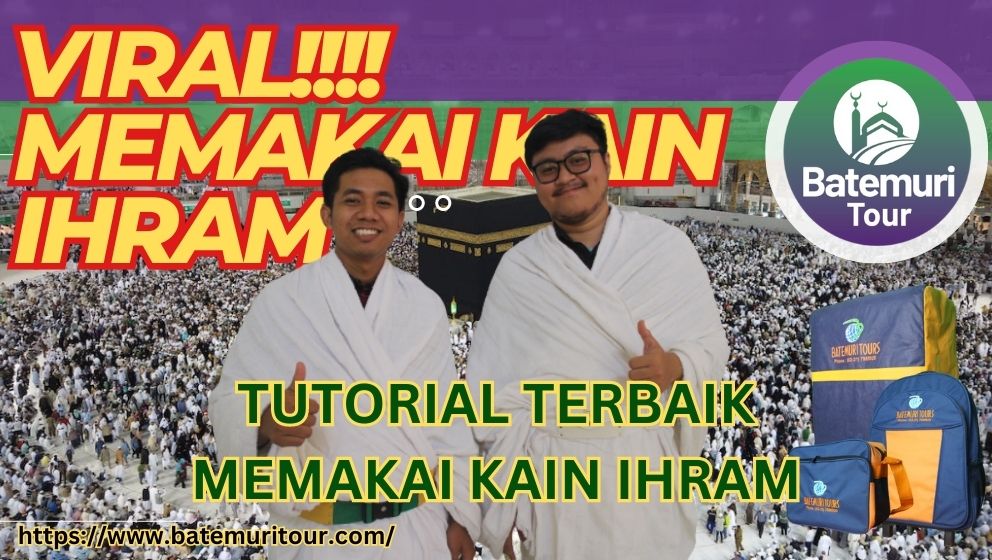 Tutorial Mengenakan Kain Ihram Terbaik Tahun 2023